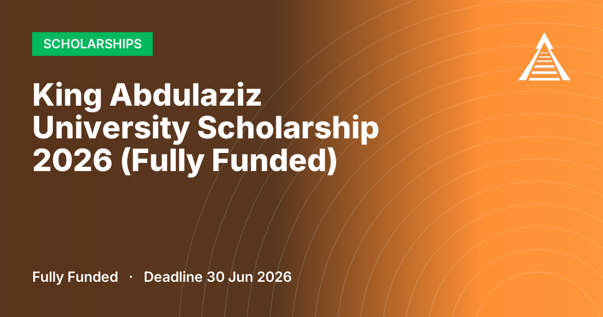 King Abdulaziz University Scholarship 2026 (Fully Funded)
