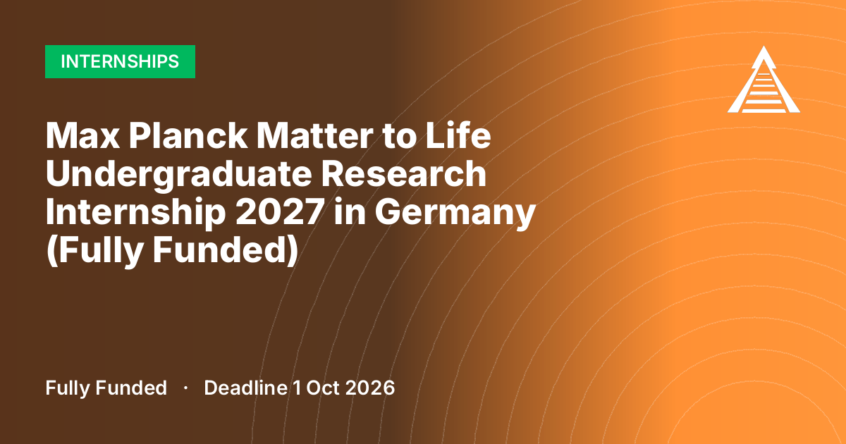 Max Planck Matter to Life Undergraduate Research Internship 2027 in Germany (Fully Funded)
