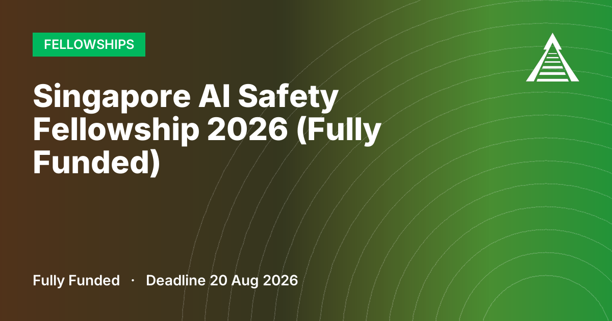 Singapore AI Safety Fellowship 2026 (Fully Funded)