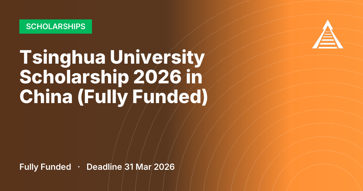 Tsinghua University Scholarship 2026 in China (Fully Funded)