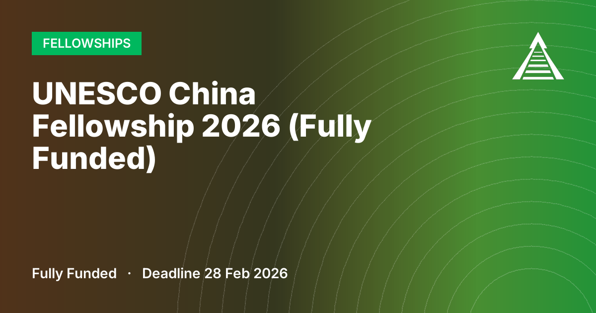 UNESCO China Fellowship 2026 (Fully Funded)